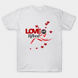 Love lifted me T-Shirt